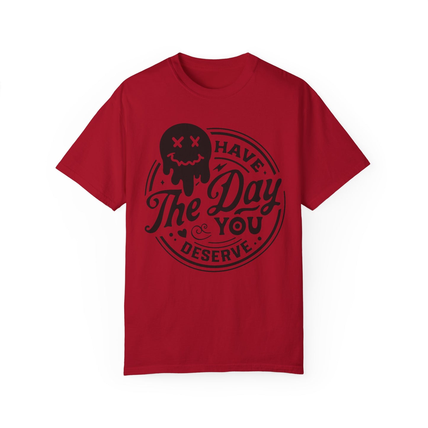 If You Deserve It Tee - NotTodayLuciifer