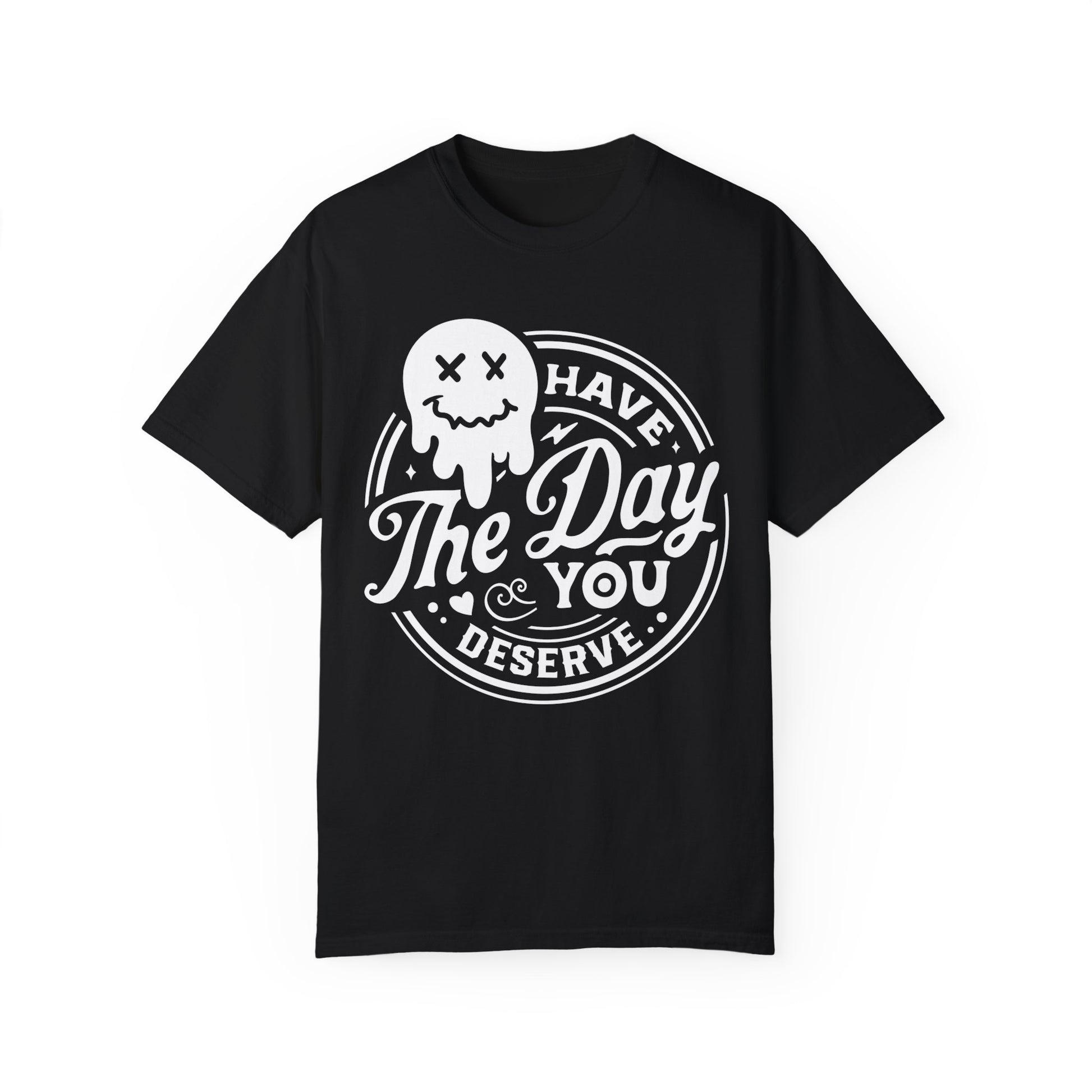 If You Deserve It Tee - NotTodayLuciifer