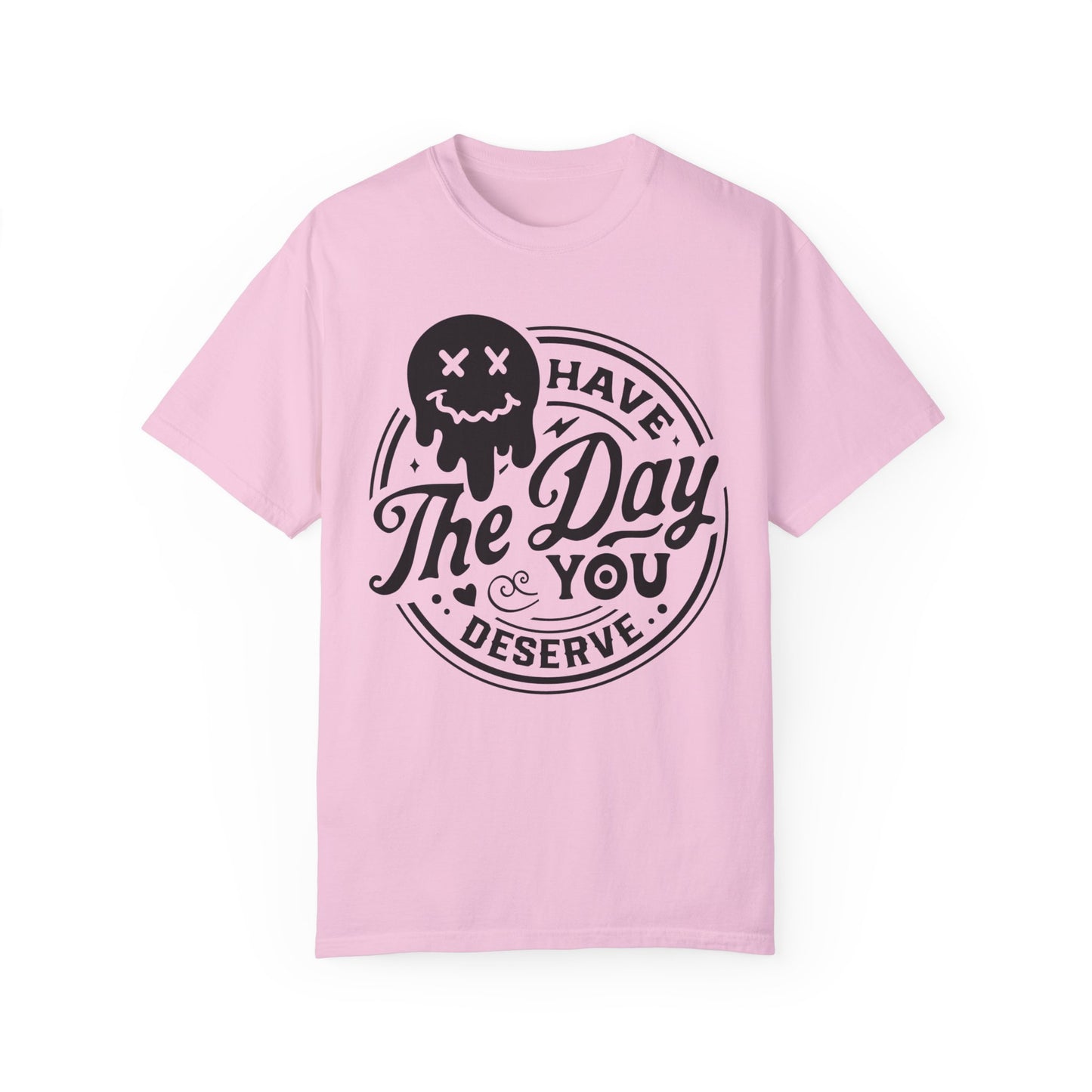 If You Deserve It Tee - NotTodayLuciifer