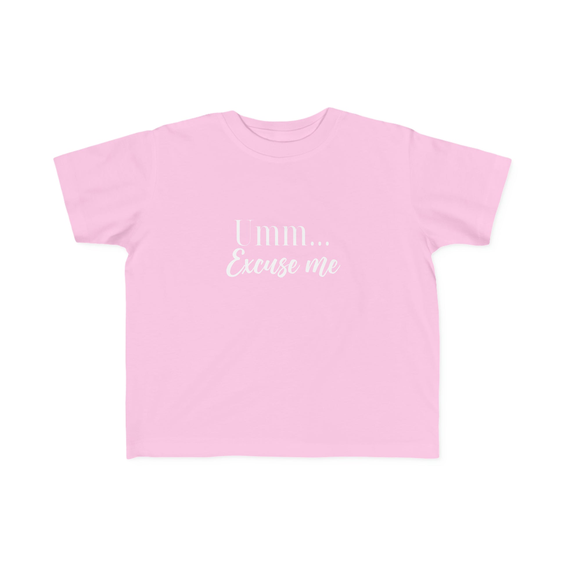 Umm Excuse Me Toddler's Tee - NotTodayLuciifer